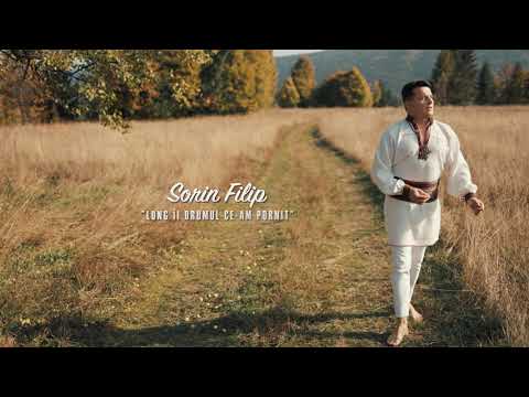 Sorin Filip - Lung îi drumul ce-am pornit (Official Video) NOU