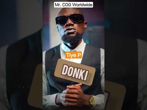 Mr COG ft Tiye P Donki
