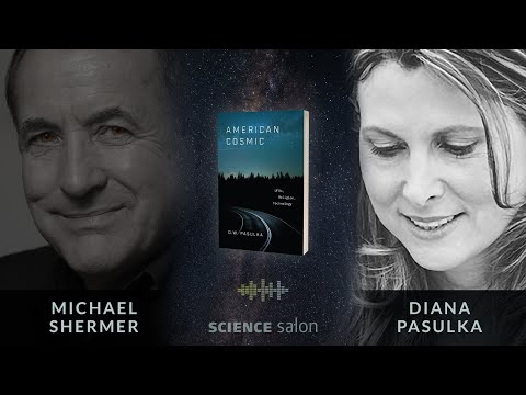 Michael Shermer with Diana Pasulka — American Cosmic: UFOs, Religion, Technology (Science Salon 105)