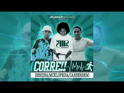Canserbero x Benzina x Mcklopedia. CORRE!!