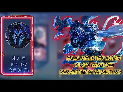 RAJA DUNIA HELCURT 94.9% WINRATE Look Musuh Ngeri Banget Core Musuh Sampai Ga Berkutik