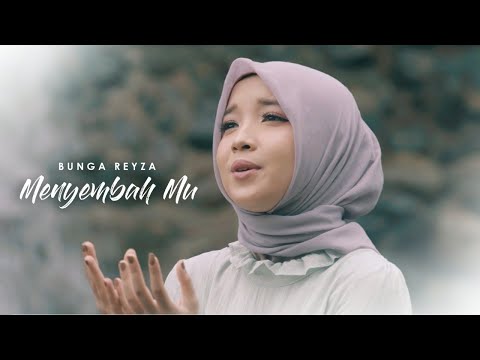 BUNGA REYZA - MENYEMBAH MU (OFFICIAL MUSIC VIDEO)
