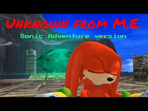 Knuckles the Echidna: Unknown from M.E. ~ AMV ~