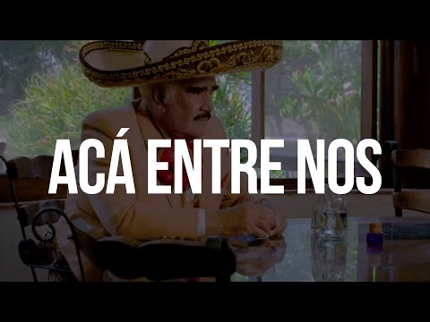 ACÁ ENTRE NOS - Vicente Fernández (LETRA)
