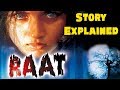 Raat 1992 Full Movie Story Explained In Hindi Creepy Content Hindi