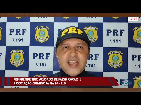 PRF prende trio acusado de falsificação e associação criminosa na BR-316 15 04 2021