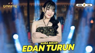 Download lagu EDAN TURUN - AURA SEKAR - SIMPATIK MUSIC mp3 Download lagu EDAN TURUN - AURA SEKAR - SIMPATIK MUSIC mp3
