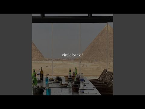 circle back !