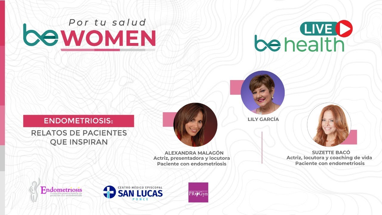 Endometriosis: Relatos de pacientes que inspiran