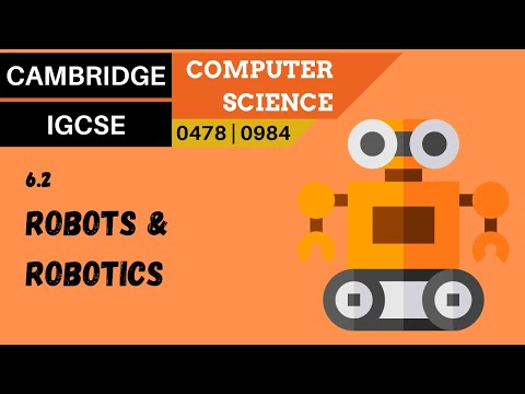 69. CAMBRIDGE IGCSE (0478-0984) 6.2 Robots and robotics