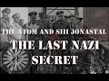 LAST NAZI SECRET the ATOM and SIII - SEASON 2 PREMIERE - the REACTOR and KAMMLER'S JONASTAL