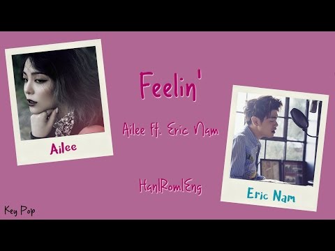 Ailee - Feelin' ft. Eric Nam Color Coded [Han|Rom|Eng Lyrics]