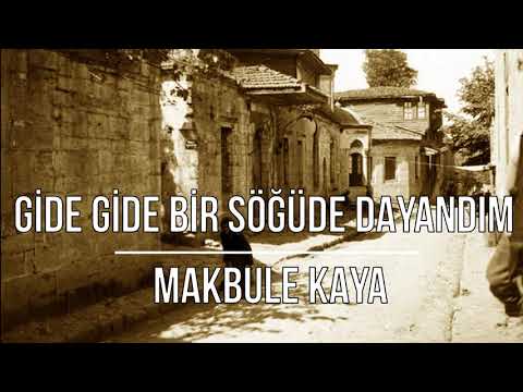 Gide Gide Bir Söğüde Dayandım - Makbule Kaya | Ölem Ben Ölem Ben