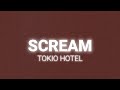 Tokio Hotel - Scream (Lyrics)