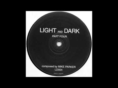 Mike Parker - Light And Dark Part Four (B)