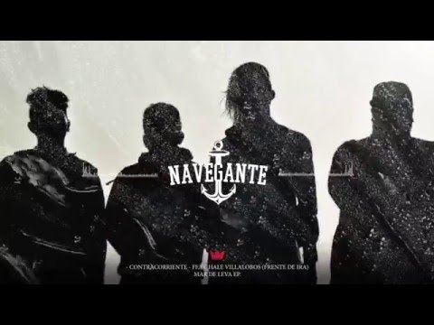 NAVEGANTE - CONTRACORRIENTES ft. Hale Villalobos (FRENTE DE IRA)