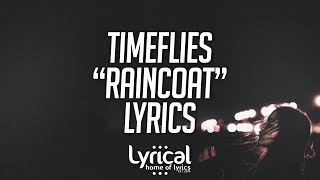 Timeflies - Raincoat (feat. Shy Martin) Lyrics