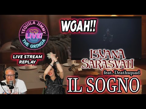 FIRST LISTEN TO ISYANA SARASVATI feat. DEATHSQUAD - IL SOGNO - LIVE STREAM REPLAY REACTION