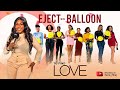 Episode 62 ( Lagos edition) pop the balloon to eject least attractive person on the show