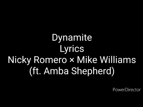 Dynamite-Lyrics-Nicky Romero × Mike Williams (ft. Amba Shepherd)