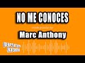 Marc Anthony - No Me Conoces (Versión Karaoke)