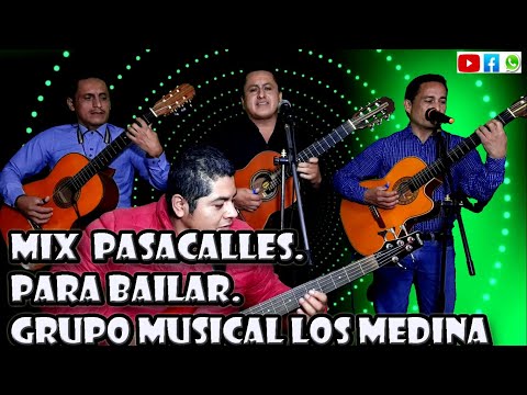 OJOS LINDOS -MIX  PASACLLES  PARA BAILAR -GRUPO MUSICAL LOS MEDINA