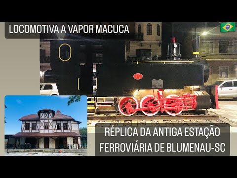 Réplica da antiga estação ferroviária de Blumenau-SC e antiga locomotiva a vapor Macuca restaurada