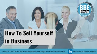 How to Sell Yourself | Use Your Business English Skills To Influence