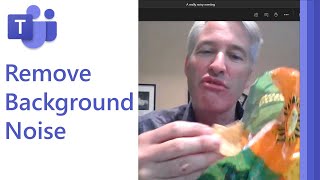 Reduce background noise in Microsoft Teams meetings with Noise Suppres