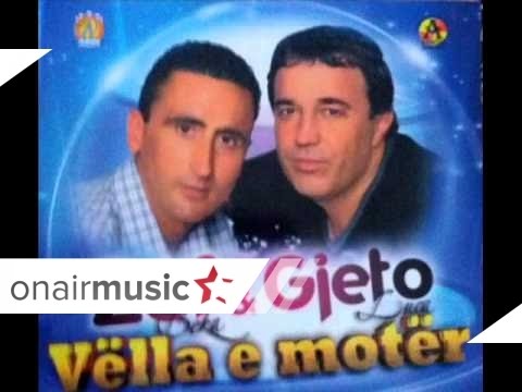 Zef Beka & Gjeto Luca   Vella e moter