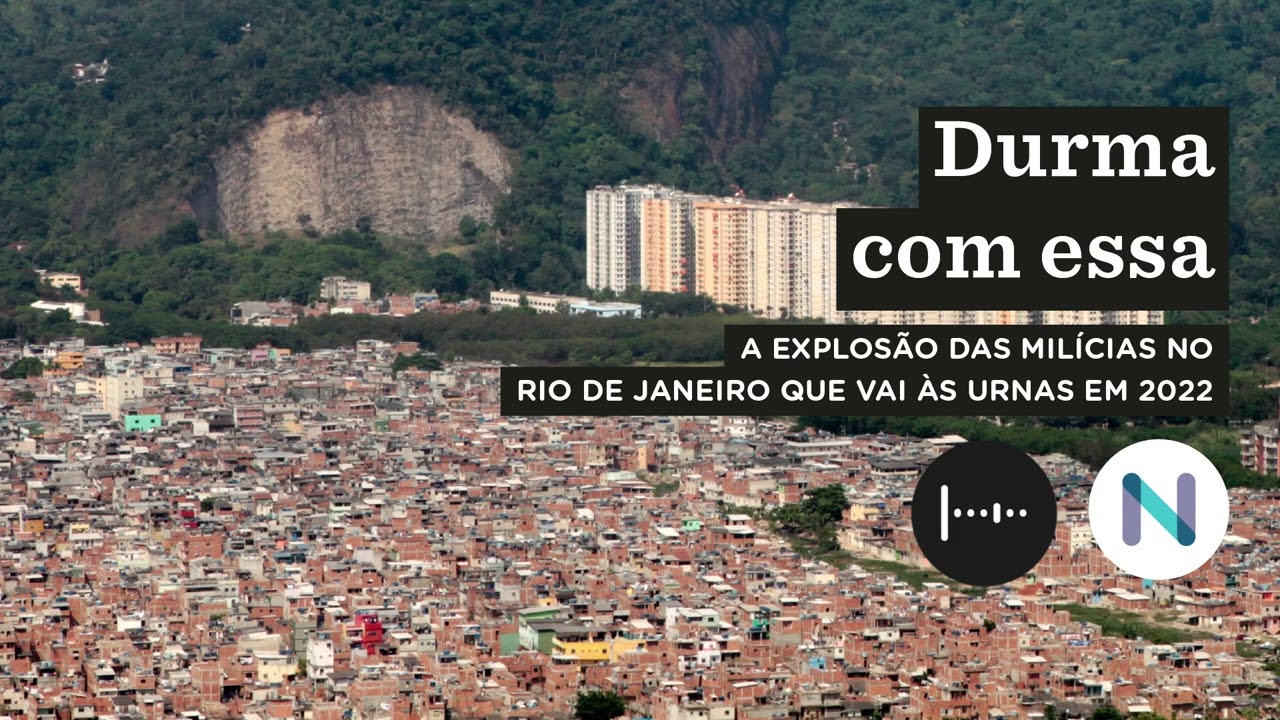 A explosão das milícias no Rio de Janeiro que vai às urnas em 2022 | Podcast de 13.set.22