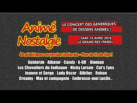 Animé Nostalgie - 16 Avril 2016 - Grand Rex de Paris (20h)