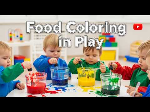 The use of food coloring in play part 1-A guide for educators