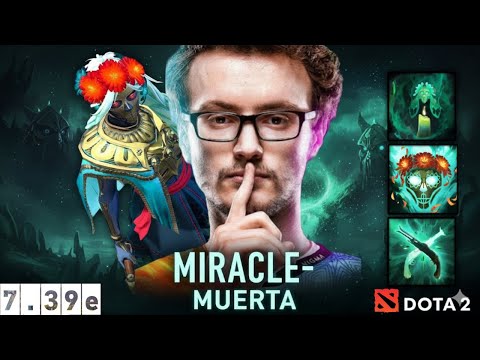 MIRACLE- IS BACK! 20 MIN CARRY MUERTA DOMINATION [Patch 7.39e]