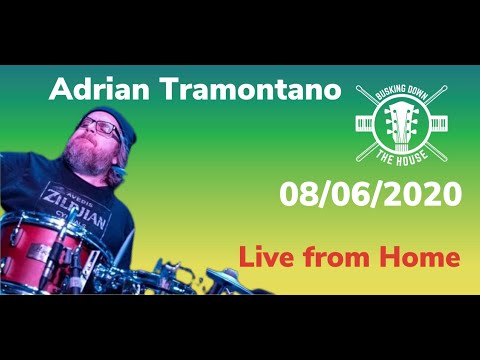 Adrian Tramontano - LIVE on Busking Down the House - 08/06/2020