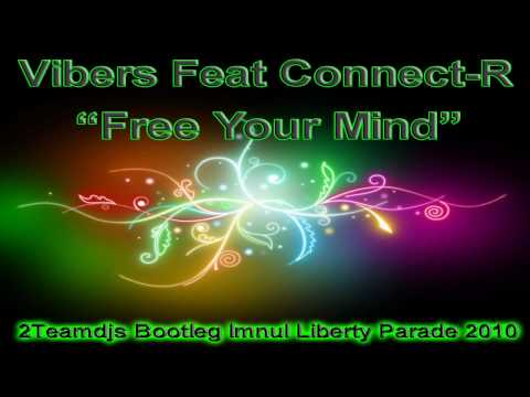Vibers Feat Connect-R-Free Your Mind (2Teamdjs Bootleg).wmv