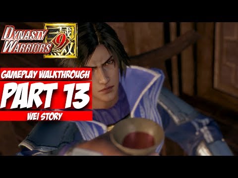 Dynasty Warriors 9 Gameplay Walkthrough Part 13: Beyond Conquest & Kings (WEI) [No Commentary]