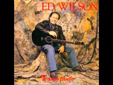 Ed Wilson - Te Amo Tanto (1993)