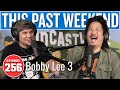 Bobby Lee 3 | This Past Weekend w/ Theo Von #256