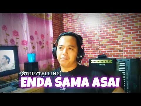 ENDA SAMA ASAI (Story)