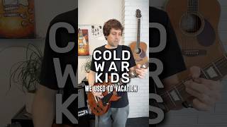 We used to vacation - Cold War Kids - #guitar #coldwarkids #cover #singing