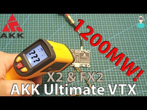 AKK FX2 & X2 Ultimate 1200mw VTX - Review, Setup & Temperature Test