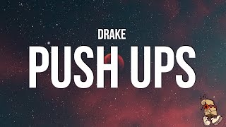 Drake - Push Ups (Lyrics) drop and gimme 50