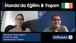 İrlanda'da Eğitim ve Yaşam Hakkında Her Şeyi Konuştuk I Dublin'de Eğitim, Yaşam 