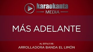 Karaokanta - La Arrolladora Banda Limón - Más adelante