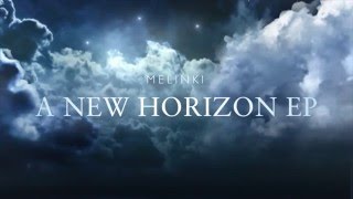 MELINKI - A NEW HORIZON - EMCEE RECORDINGS