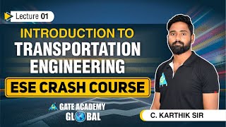 #01 Introduction to Transportation Engineering | ESE Crash Course By C.Karthik Sir