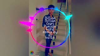 Billian Billian Guri Punjabi Full Remix Song By Dj Balaji
