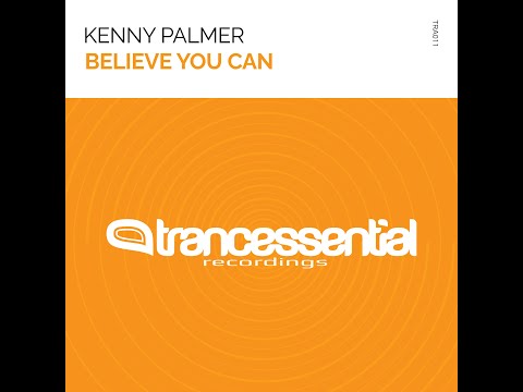 Kenny Palmer - Believe You Can - Out Now