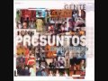 Presuntos Implicados - Gente (with lyrics) 